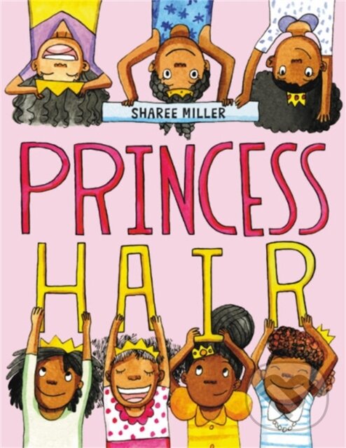 Levně Princess Hair - Sharee Miller - kniha z kategorie Pre deti a mládež