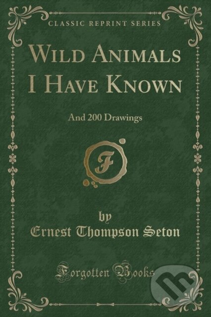 Levně Wild Animals I Have Known - Ernest Thompson Seton - kniha z kategorie Pre deti a mládež