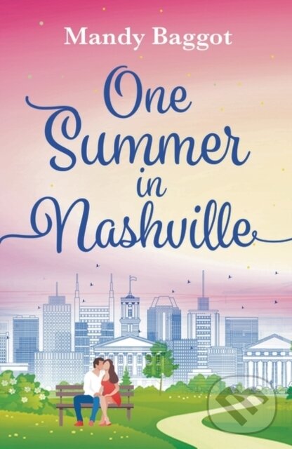 Levně One Summer in Nashville (An absolutely emotional and passionate romance to fall in love with in 2024) - kniha z kategorie Romantika