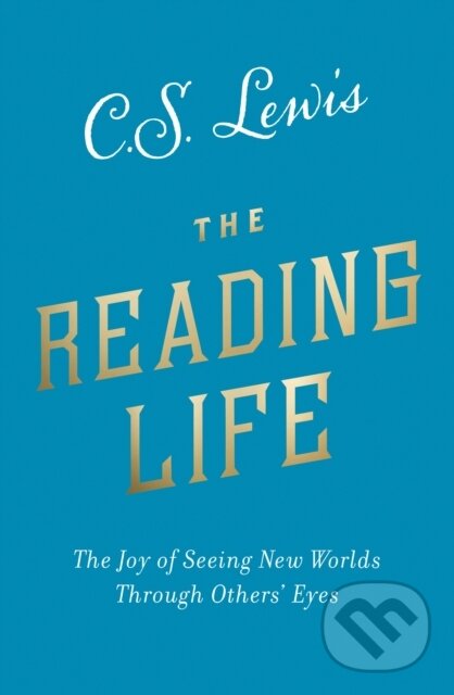 Levně The Reading Life (The Joy of Seeing New Worlds Through Others’ Eyes) - kniha z kategorie Náboženstvo a ezoterika