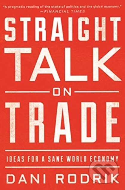 Levně Straight Talk on Trade (Ideas for a Sane World Economy) - kniha z kategorie Biznis a manažment