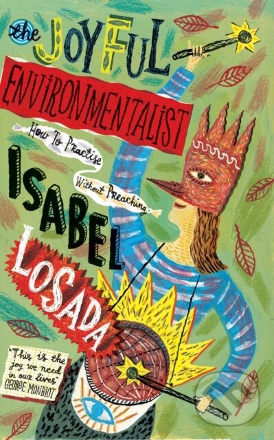 Levně The Joyful Environmentalist (How to Practise without Preaching) - kniha z kategorie Geológia