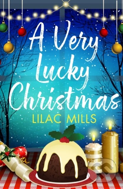 Levně A Very Lucky Christmas (A laugh-out-loud romance to lift your festive spirits) - kniha z kategorie Romantika