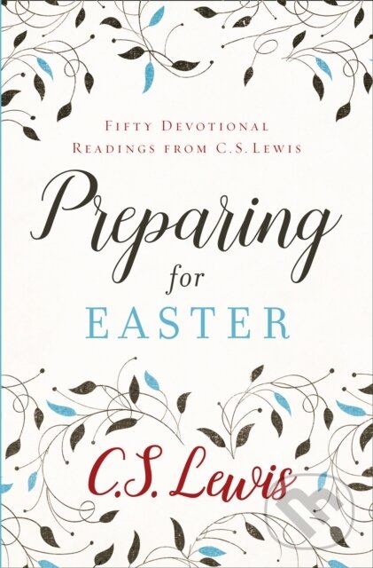 Levně Preparing for Easter (Fifty Devotional Readings) - C. S. Lewis - kniha z kategorie Filozofia