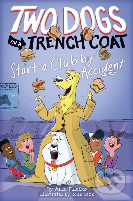 Levně Two Dogs in a Trench Coat Start a Club by Accident - kniha z kategorie Pre deti a mládež