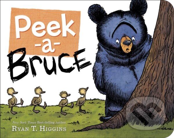 Levně Peek-a-bruce - Ryan T. Higgins - kniha z kategorie Beletria