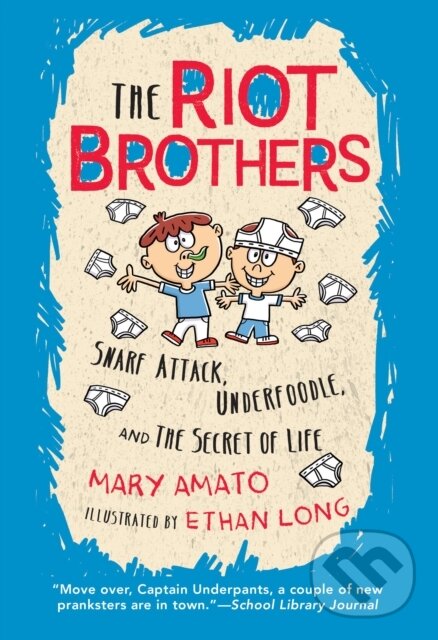 Levně Snarf Attack, Underfoodle, and the Secret of Life (The Riot Brothers Tell All) - kniha z kategorie Naučné knihy