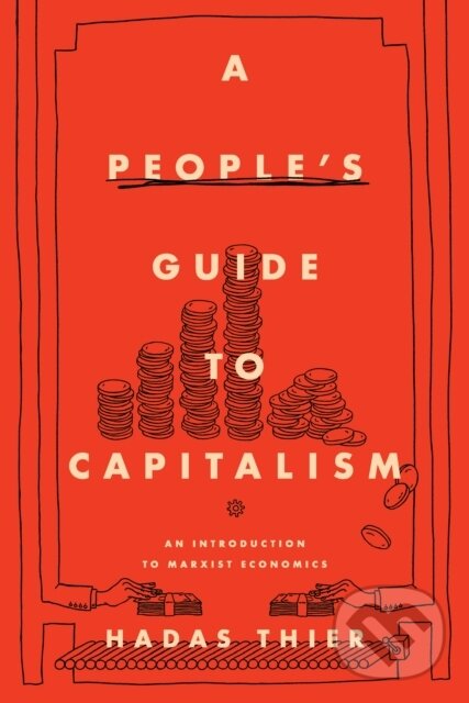 Levně A People's Guide to Capitalism (An Introduction to Marxist Economics) - kniha z kategorie Biznis a manažment