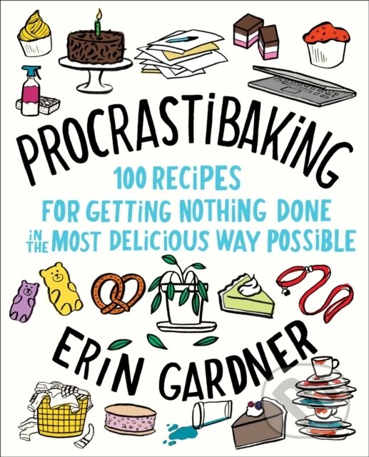 Levně Procrastibaking (100 Recipes for Getting Nothing Done in the Most Delicious Way Possible) - kniha z kategorie Kuchárky