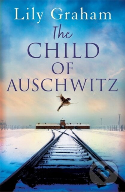 Levně The Child of Auschwitz (Absolutely heartbreaking World War 2 historical fiction) - kniha z kategorie Spoločenská beletria