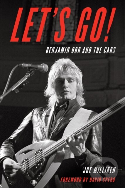 Levně Let's Go! (Benjamin Orr and The Cars) - Joe Milliken - kniha z kategorie Hudba