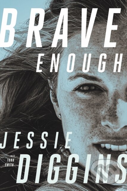 Levně Brave Enough - Jessie Diggins, Todd Smith - kniha z kategorie Šport