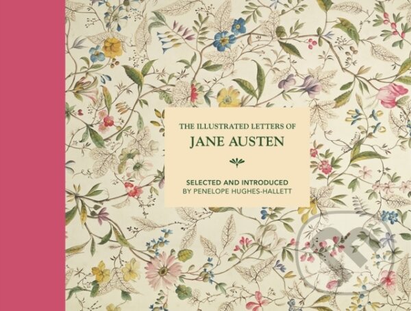 Levně The Illustrated Letters of Jane Austen (Selected and Introduced by Penelope Hughes-Hallett) - kniha z kategorie Eseje, úvahy a glosy
