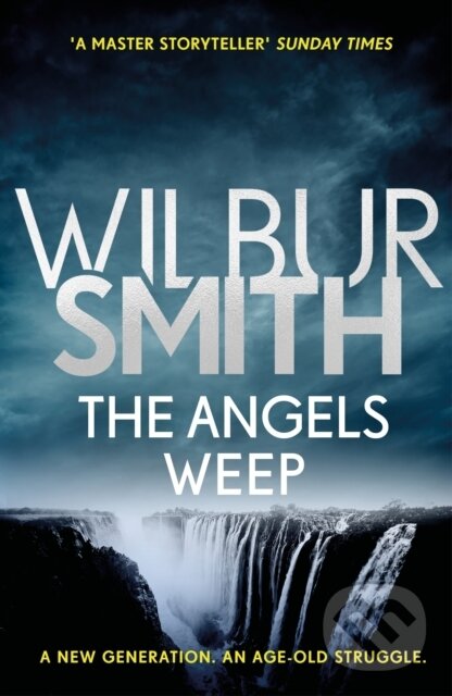 Levně The Angels Weep (The Ballantyne Series 3) - Wilbur Smith - kniha z kategorie Beletria
