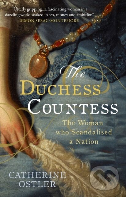 Levně The Duchess Countess - Catherine Ostler - kniha z kategorie Životopisy, reportáže a myšlienky