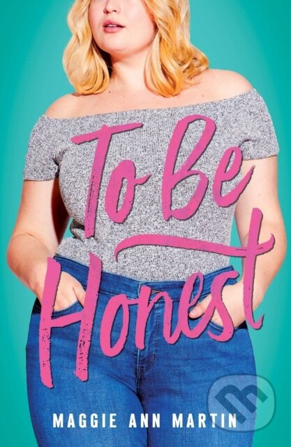 Levně To Be Honest - Maggie Ann Martin - kniha z kategorie Beletria