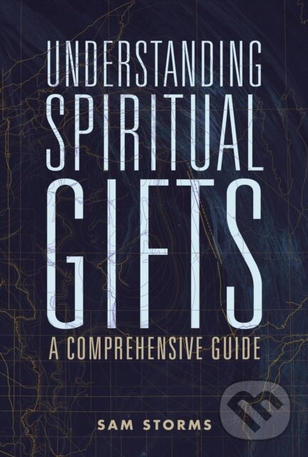 Levně Understanding Spiritual Gifts (A Comprehensive Guide) - kniha z kategorie Filozofia