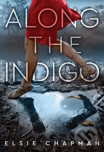 Levně Along the Indigo - Elsie Chapman - kniha z kategorie Beletria