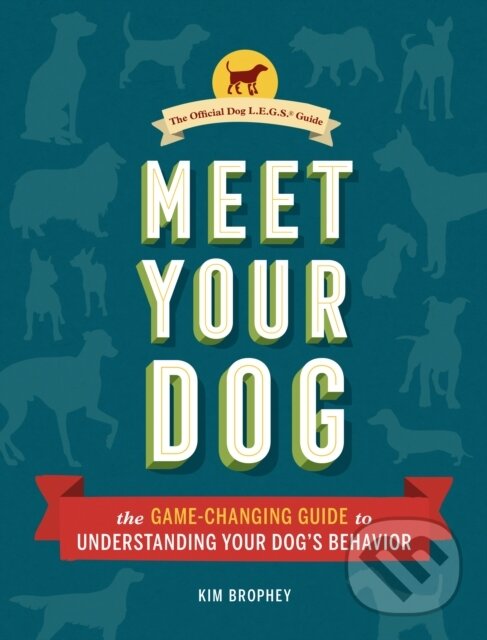 Levně Meet Your Dog (The Game-Changing Guide to Understanding Your Dog's Behavior) - kniha z kategorie Chov zvierat