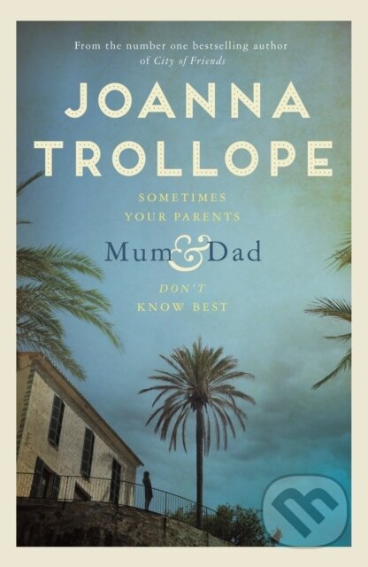 Levně Mum & Dad - Joanna Trollope - kniha z kategorie Beletria