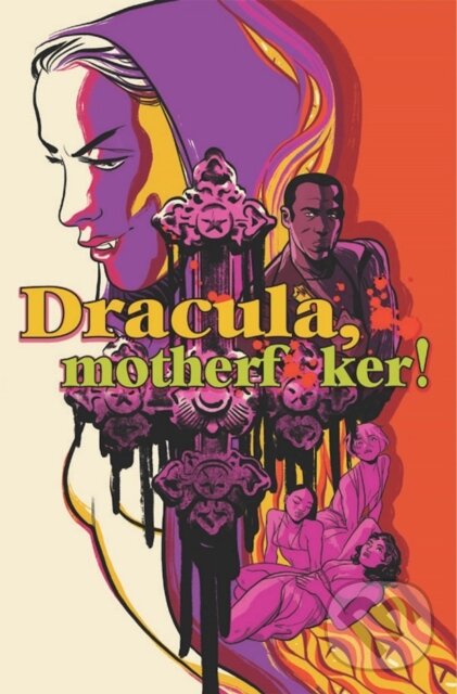Levně Dracula, Motherf**ker - Campi Alex De - kniha z kategorie Beletria