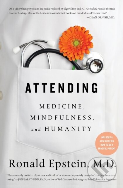 Kniha: Attending (Dr. Ronald a M.D. Epstein). Scribner, 2018