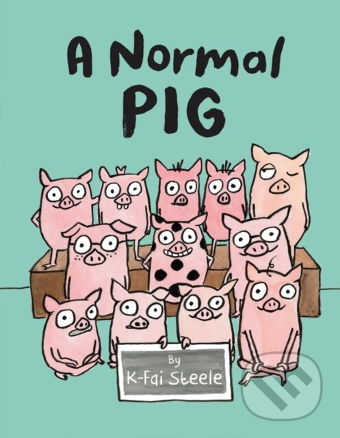 Levně A Normal Pig - K-Fai Steele - kniha z kategorie Beletria