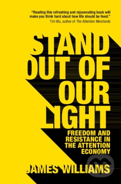 Levně Stand out of our Light (Freedom and Resistance in the Attention Economy) - kniha z kategorie Humanitné a spoločenské vedy