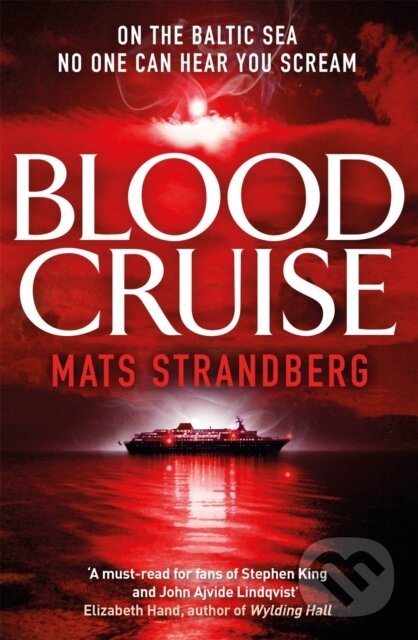 Levně Blood Cruise (A thrilling chiller from the 'Swedish Stephen King') - kniha z kategorie Beletria