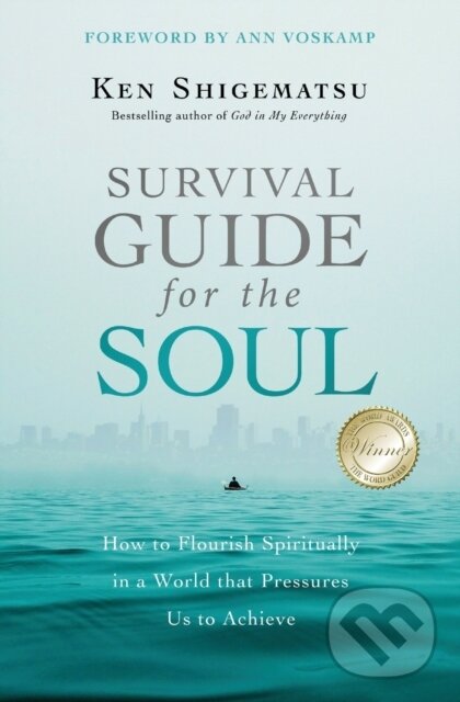 Levně Survival Guide for the Soul (How to Flourish Spiritually in a World that Pressures Us to Achieve) - kniha z kategorie Náboženstvo a ezoterika