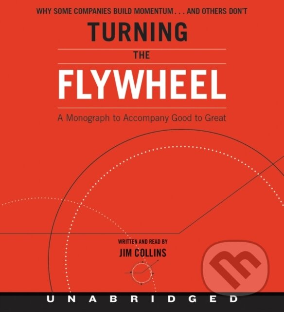 Levně Turning the Flywheel (A Monograph to Accompany Good to Great)