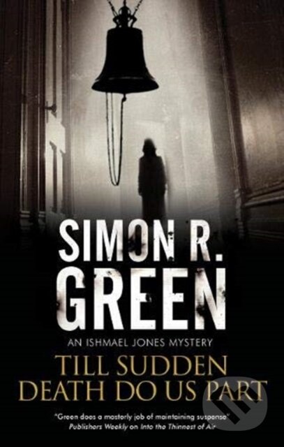 Kniha: Till Sudden Death Do Us Part (Simon R. Green). Severn House, 2019