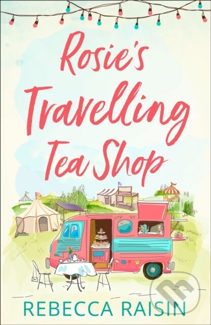 Kniha Rosie’s Travelling Tea Shop