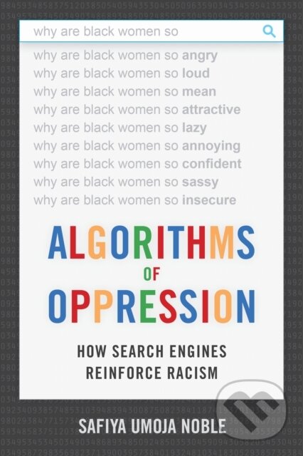 Levně Algorithms of Oppression (How Search Engines Reinforce Racism) - kniha z kategorie Programovanie
