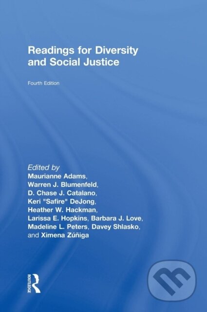 Levně Readings for Diversity and Social Justice - Barbara J. Love, Ximena Zuniga, Warren J. Blumenfeld, Maurianne Adams, Madeline L. Peters, Larissa E.…