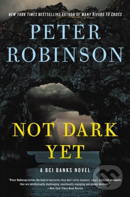 Kniha: Not Dark Yet (Peter Robinson). , 2021