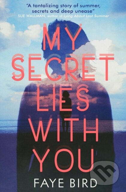 Levně My Secret Lies with You - Faye Bird - kniha z kategorie Beletria