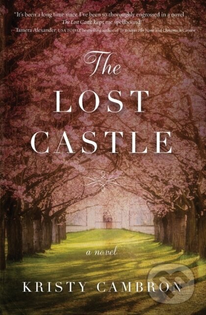 Kniha: The Lost Castle (Kristy Cambron). Thomas Nelson Publishers, 2018