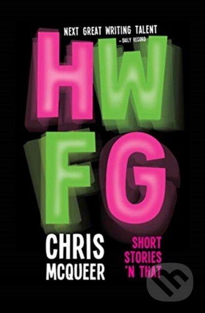 Levně HWFG (Here We F**king Go) - Chris Mcqueer - kniha z kategorie Spoločenská beletria