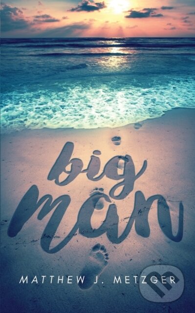 Levně Big Man - Matthew J. Metzger - kniha z kategorie Beletria
