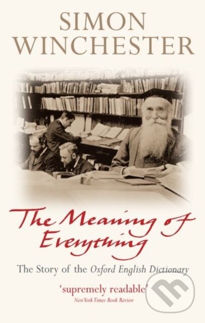 Levně The Meaning of Everything (The Story of the Oxford English Dictionary) - kniha z kategorie Jazykové učebnice a slovníky