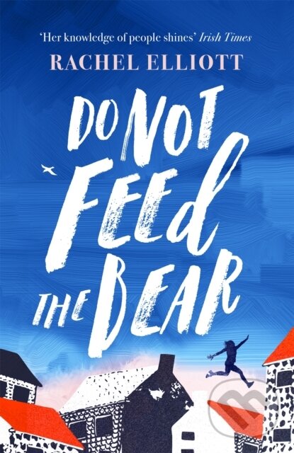 Levně Do Not Feed the Bear - Rachel Elliott - kniha z kategorie Beletria