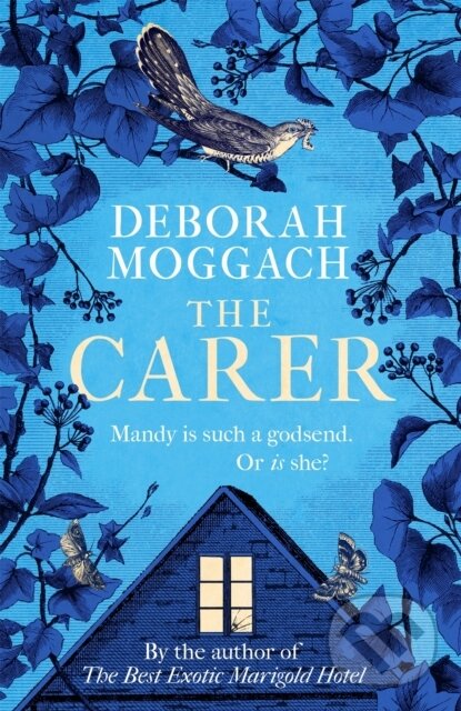Levně The Carer - Deborah Moggach - kniha z kategorie Spoločenská beletria