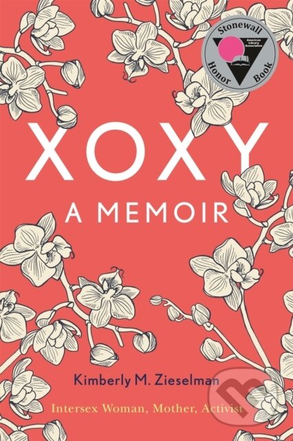 Levně XOXY (A Memoir (Intersex Woman, Mother, Activist)) - kniha z kategorie Sociológia