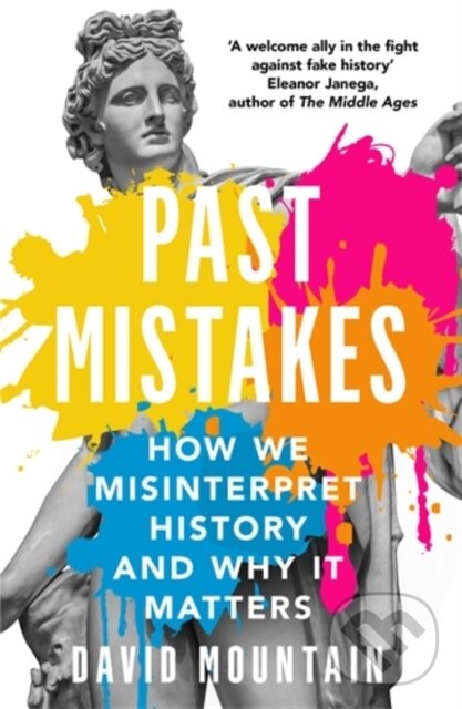 Levně Past Mistakes (How We Misinterpret History and Why it Matters) - kniha z kategorie Humanitné a spoločenské vedy