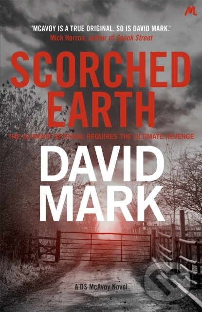 Kniha: Scorched Earth (David Mark). Mulholland Books, 2018