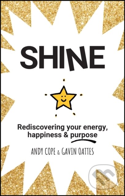 Levně Shine (Rediscovering Your Energy, Happiness and Purpose) - kniha z kategorie Psychológia