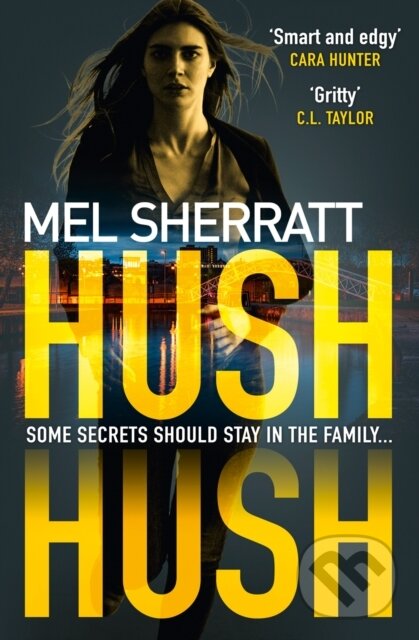 Levně Hush Hush - Mel Sherratt - kniha z kategorie Spoločenská beletria