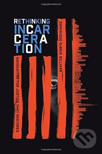 Levně Rethinking Incarceration – Advocating for Justice That Restores - kniha z kategorie Filozofia
