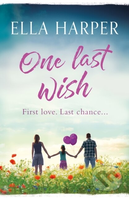 Levně One Last Wish (A heartbreaking novel about love and loss) - kniha z kategorie Spoločenská beletria